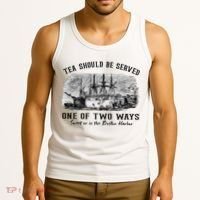 Tea Should Be Served One Of Two Ways Boston Party Tank Top thumb 3