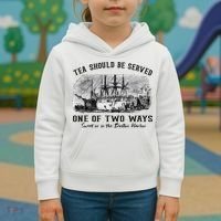 Tea Should Be Served One Of Two Ways Boston Party Kids Hoodie thumb 3