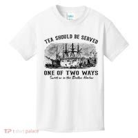 Tea Should Be Served One Of Two Ways Boston Party Kids T-Shirt thumb 0
