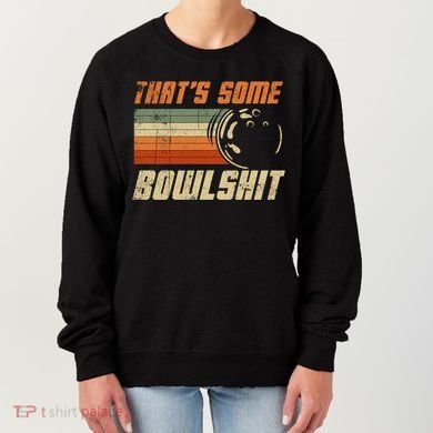 ThatS Some Bowlshit Retro Bowling Bowler Vintage Graphic Gift Women's Sweatshirt