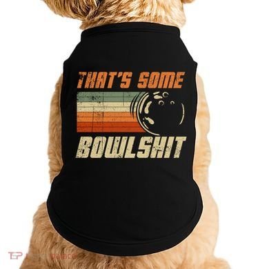 ThatS Some Bowlshit Retro Bowling Bowler Vintage Graphic Gift Doggie Tank
