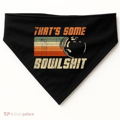 ThatS Some Bowlshit Retro Bowling Bowler Vintage Graphic Gift USA-Made Doggie Bandana