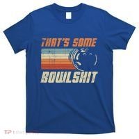 ThatS Some Bowlshit Retro Bowling Bowler Vintage Graphic Gift T-Shirt thumb 0