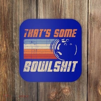 ThatS Some Bowlshit Retro Bowling Bowler Vintage Graphic Gift Coaster