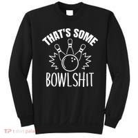 That's Some Bowlshit Funny Bowling Team Party Sweatshirt thumb 0