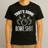 That's Some Bowlshit Funny Bowling Team Party T-Shirt thumb 3