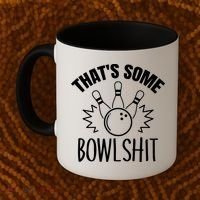 That's Some Bowlshit Funny Bowling Team Party Coffee Mug thumb 2