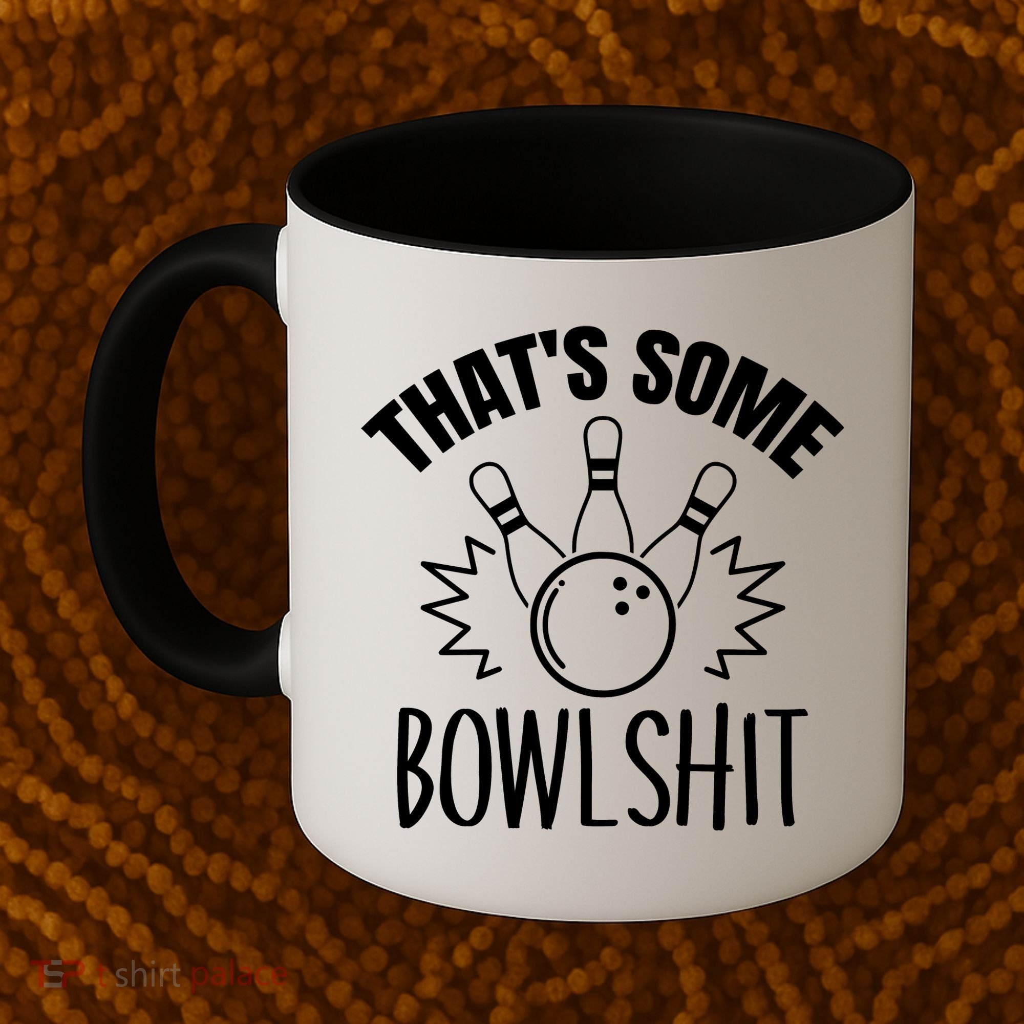That's Some Bowlshit Funny Bowling Team Party Coffee Mug