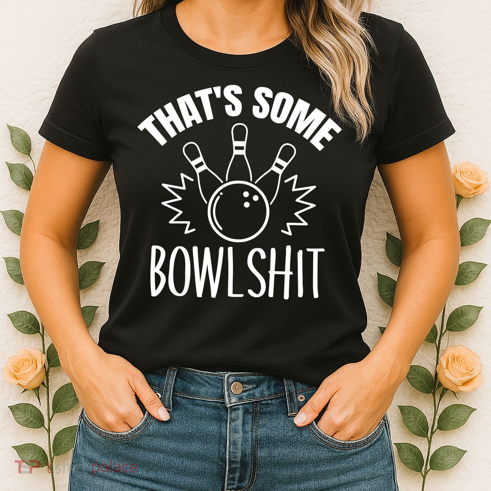 That's Some Bowlshit Funny Bowling Team Party Women's T-Shirt