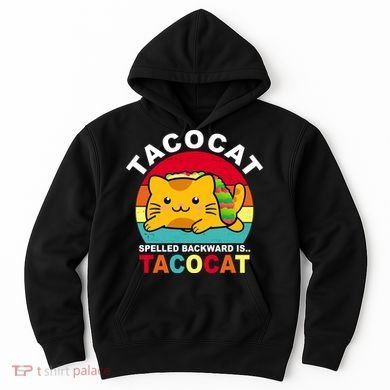 Tacocat Spelled Backward Is Tacocat Funny Hoodie