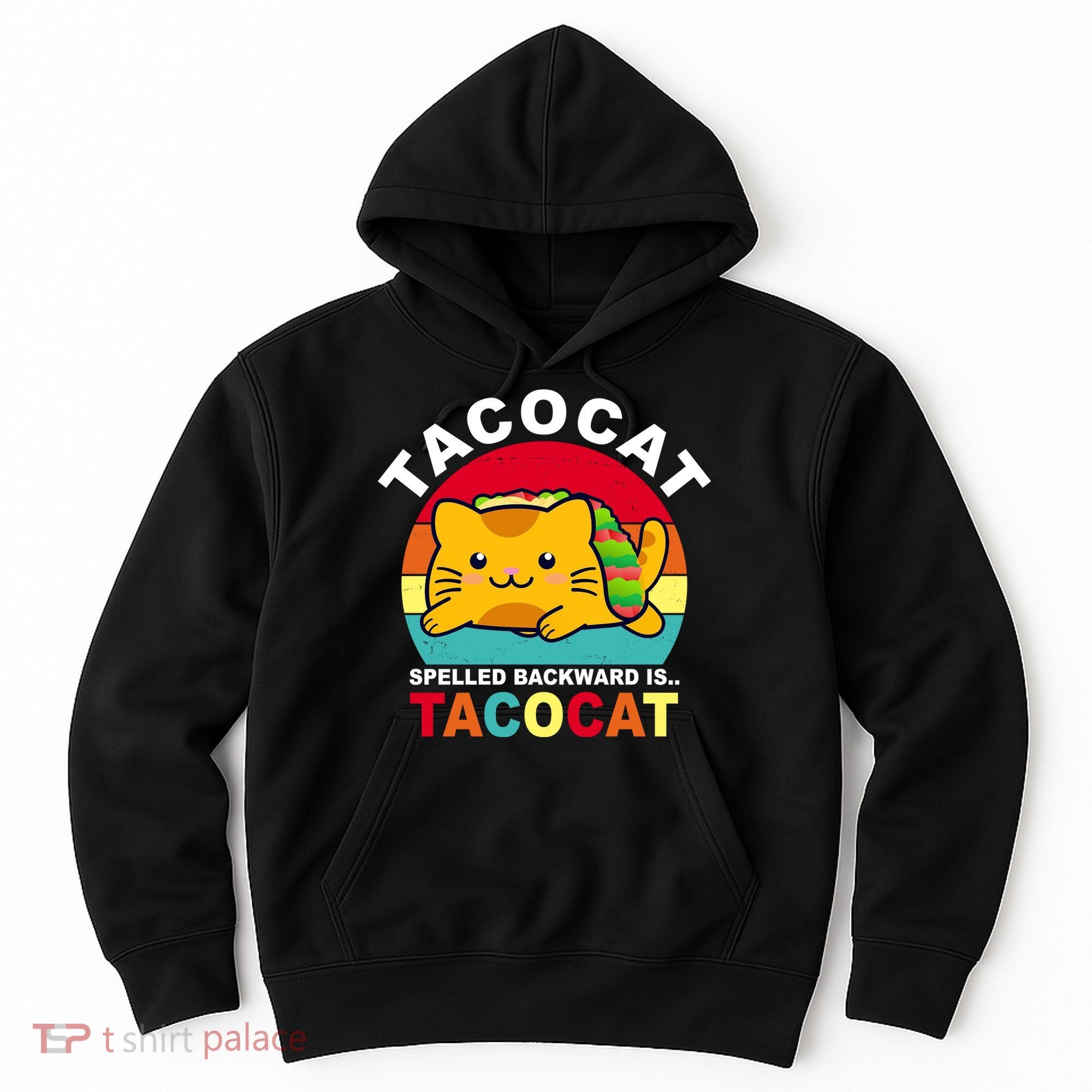 Tacocat Spelled Backward Is Tacocat Funny Hoodie