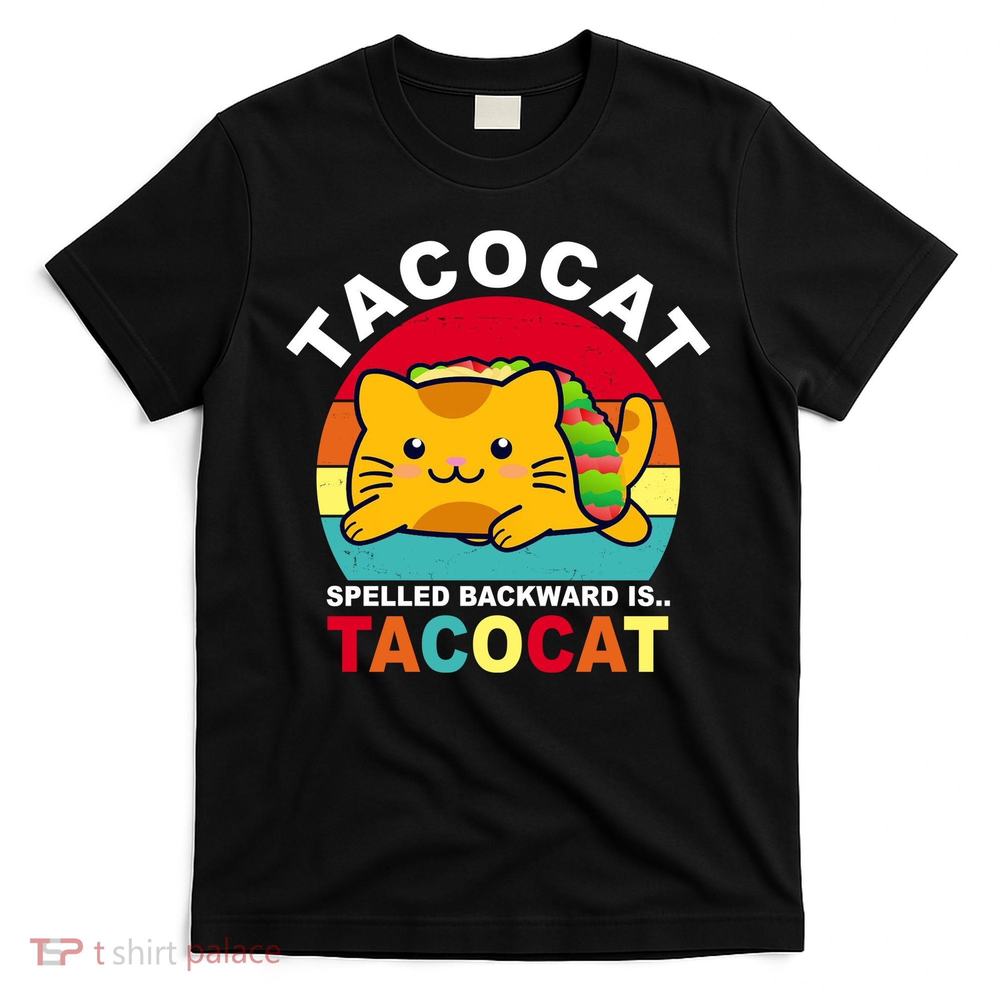 Tacocat Spelled Backward Is Tacocat Funny T-Shirt