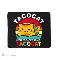 Tacocat Spelled Backward Is Tacocat Funny Mousepad thumb 0