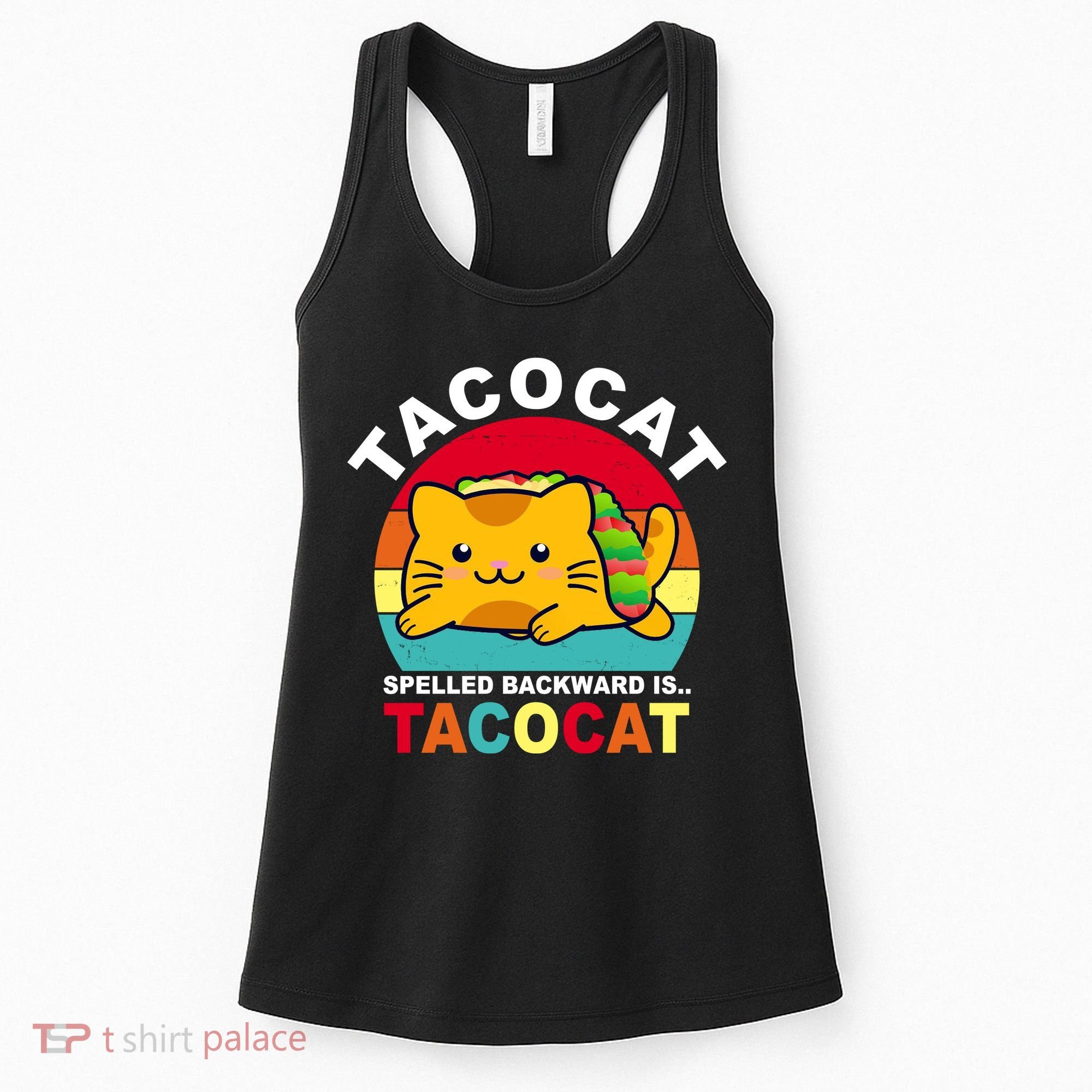 Tacocat Spelled Backward Is Tacocat Funny Women's Tank Top