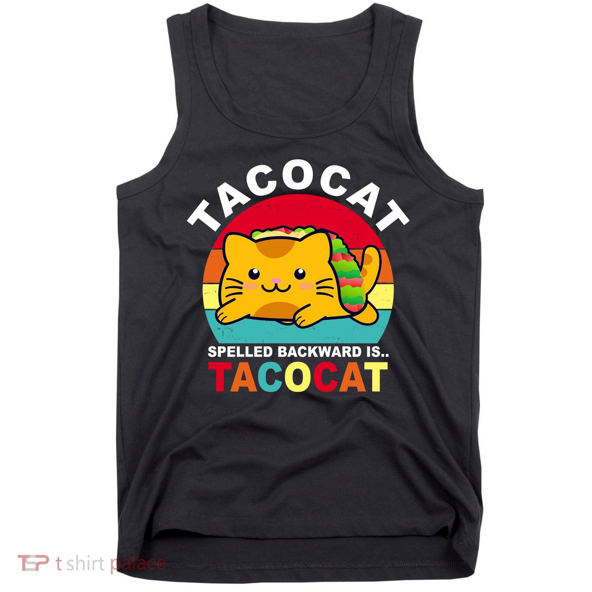 Tacocat Spelled Backward Is Tacocat Funny Tank Top