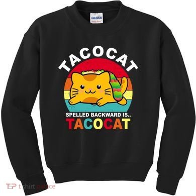 Tacocat Spelled Backward Is Tacocat Funny Kids Sweatshirt