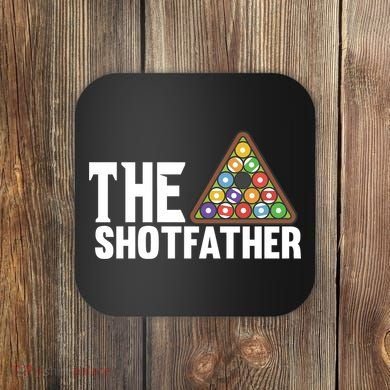 The Shotfather Billiards Dad Gift For Father's Day Coaster