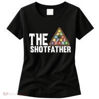The Shotfather Billiards Dad Gift For Father's Day Women's T-Shirt thumb 0