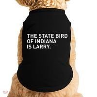 The State Bird Of Indiana Is Larry Doggie Tank thumb 0