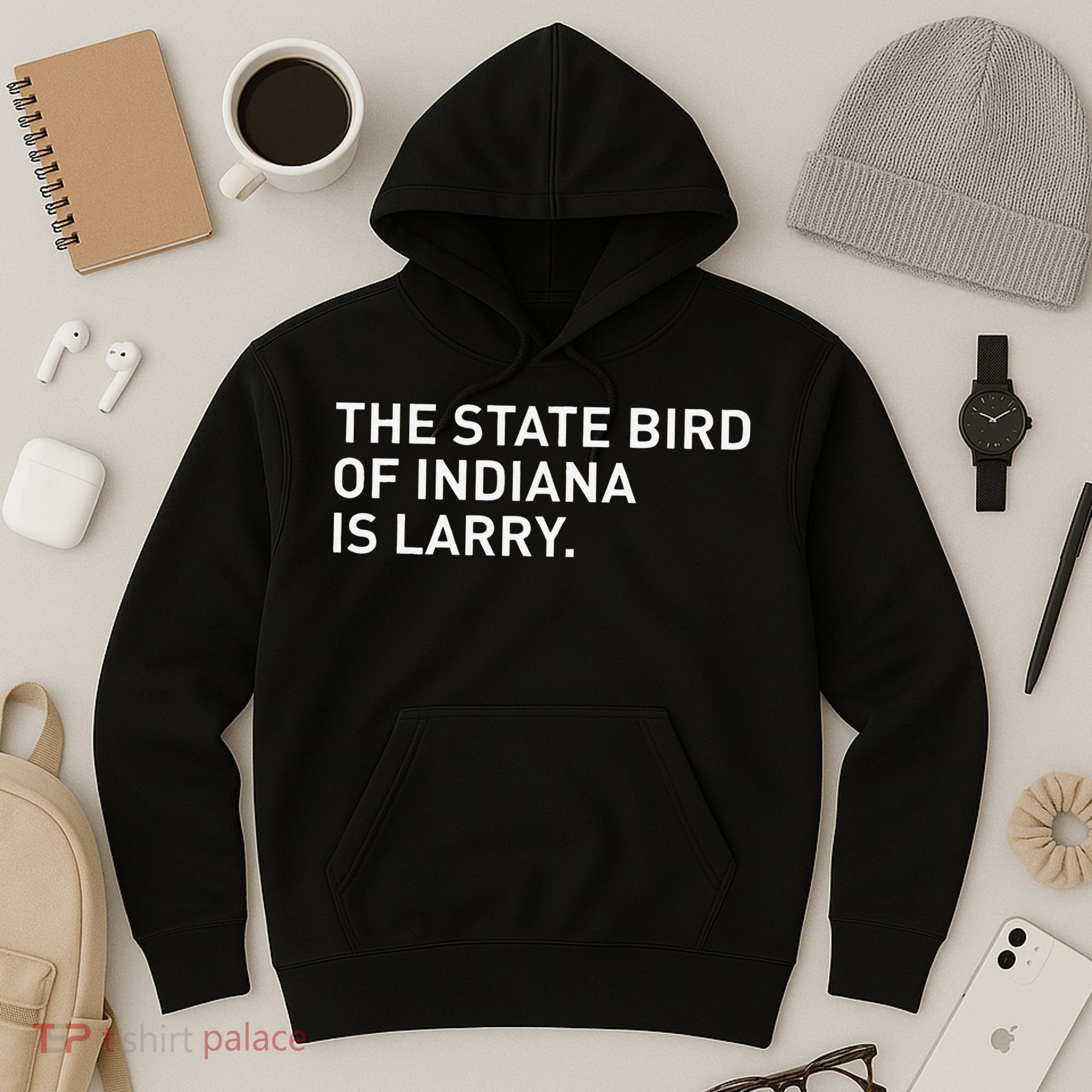The State Bird Of Indiana Is Larry Hoodie