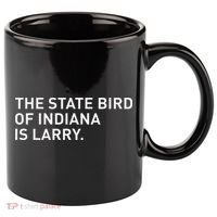 The State Bird Of Indiana Is Larry 11oz C Handle Ceramic Mug thumb 0