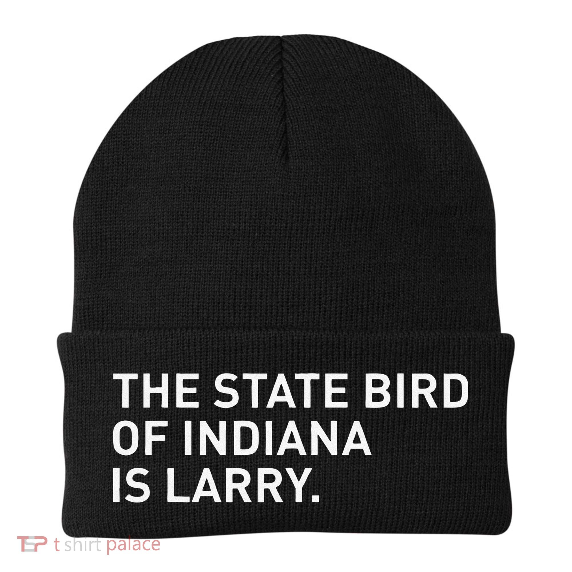 The State Bird Of Indiana Is Larry Beanie