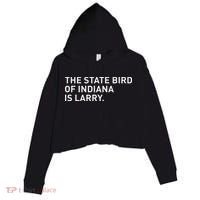 The State Bird Of Indiana Is Larry Crop Fleece Hoodie thumb 0