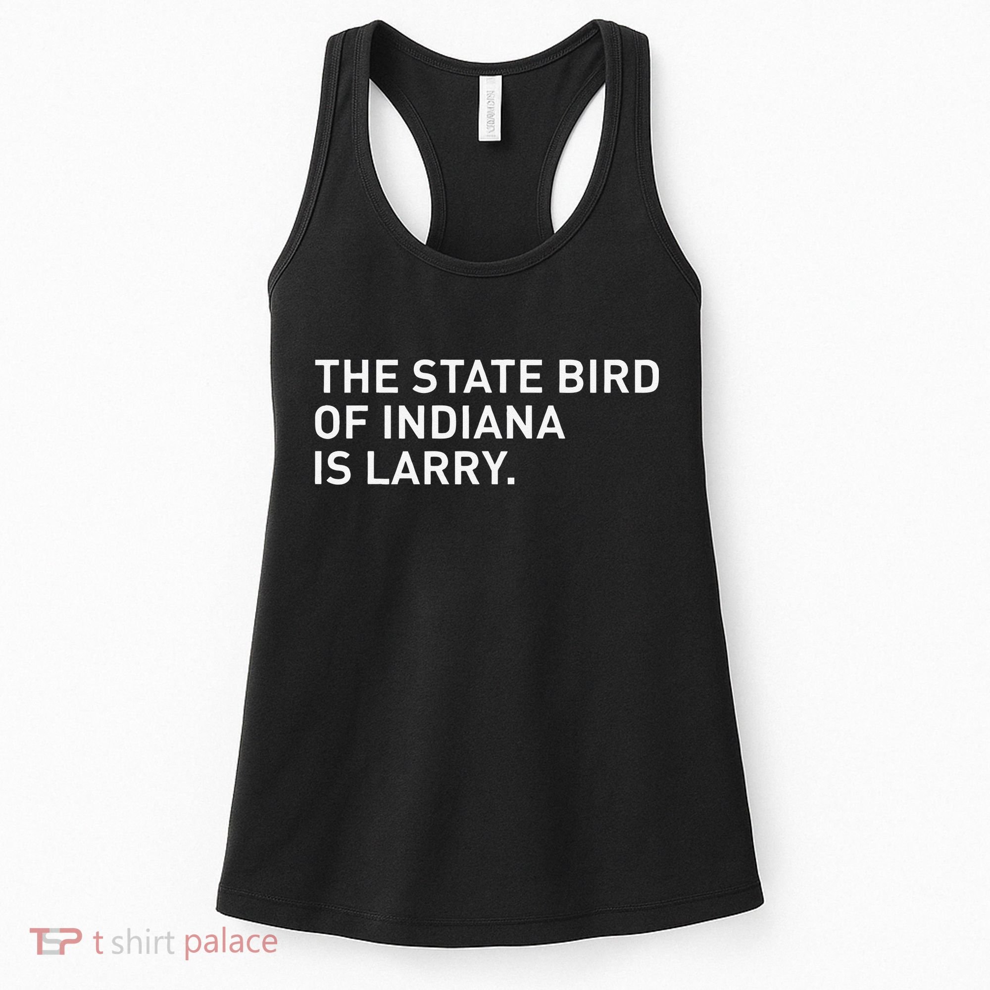 The State Bird Of Indiana Is Larry Women's Tank Top