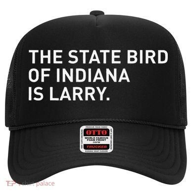 The State Bird Of Indiana Is Larry Hat
