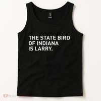 The State Bird Of Indiana Is Larry Tank Top thumb 2