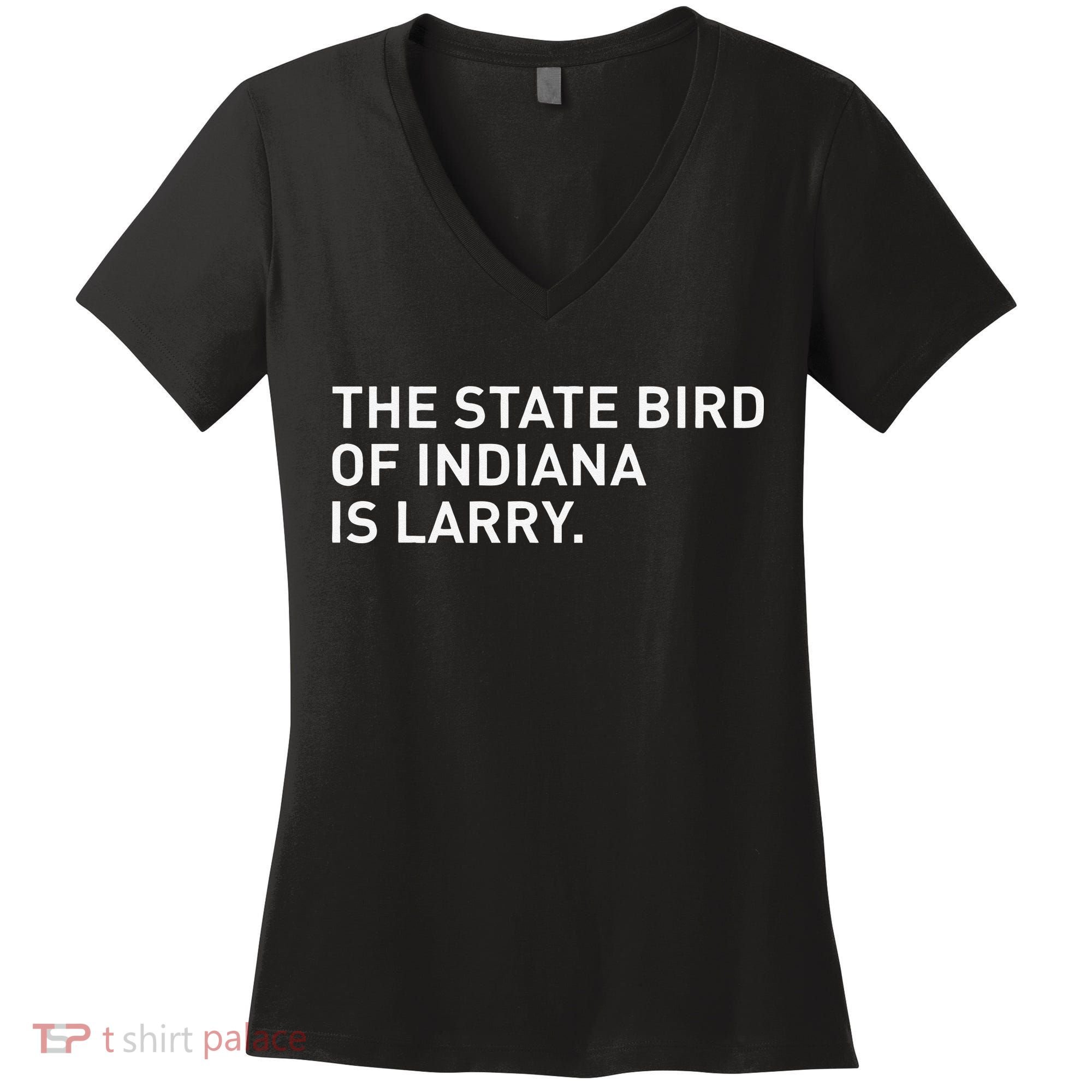 The State Bird Of Indiana Is Larry Women's V-Neck T-Shirt