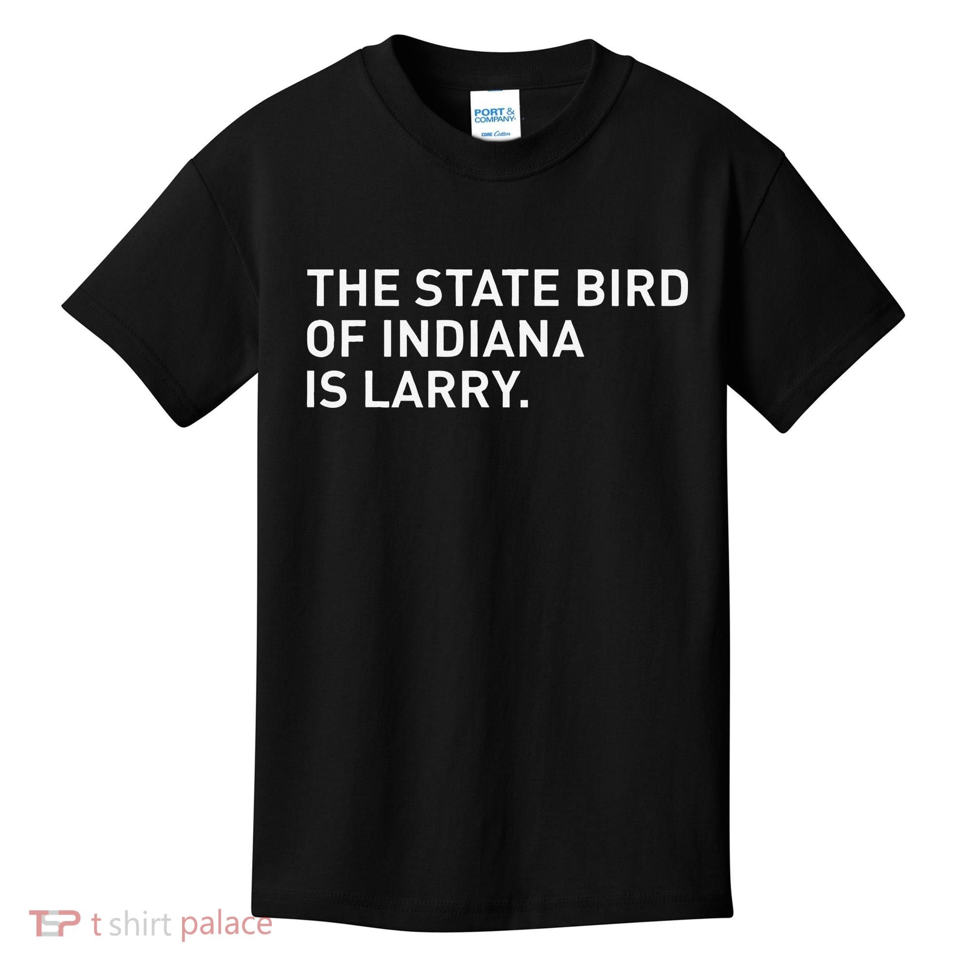 The State Bird Of Indiana Is Larry Kids T-Shirt