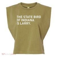 The State Bird Of Indiana Is Larry Garment-Dyed Women's Muscle Tee thumb 0