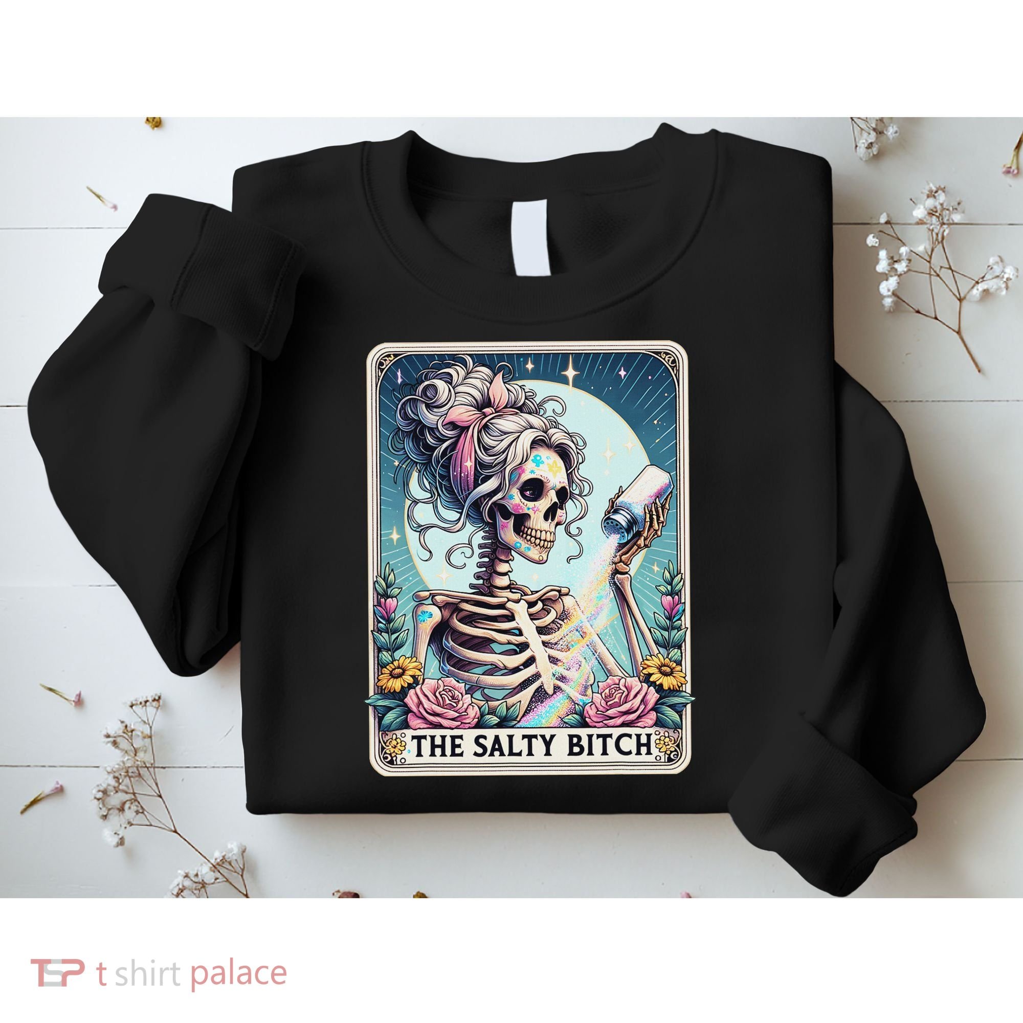 The Salty Bitch Tarot Card Skeleton Sweatshirt
