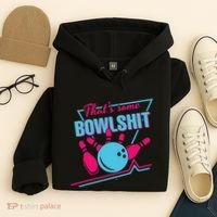 That Some Bowlshit Ball Pins Strike Spilt Hoodie thumb 4