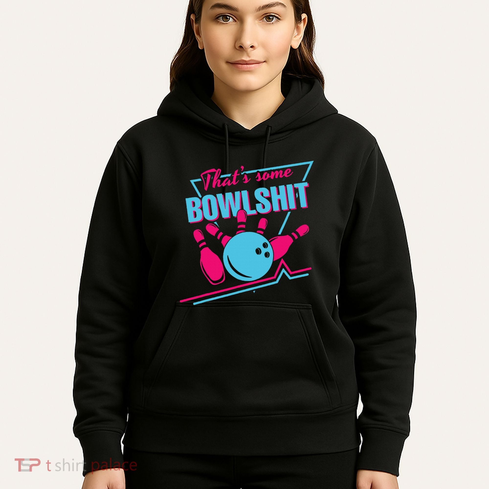 That Some Bowlshit Ball Pins Strike Spilt Hoodie