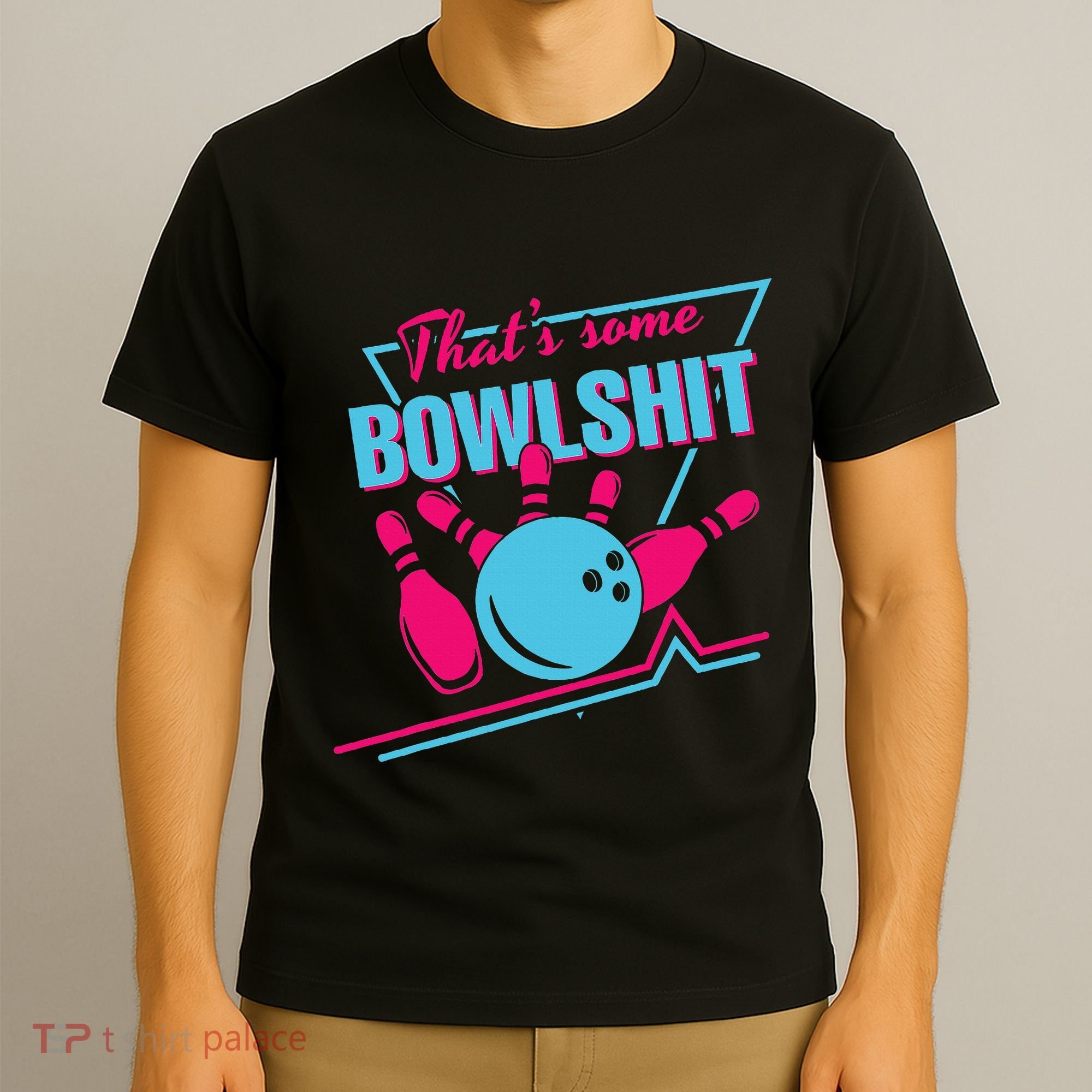 That Some Bowlshit Ball Pins Strike Spilt T-Shirt