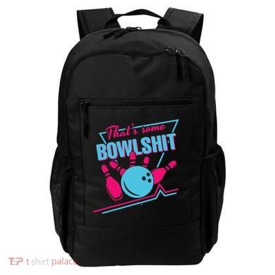 That Some Bowlshit Ball Pins Strike Spilt Backpack