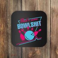 That Some Bowlshit Ball Pins Strike Spilt Coaster thumb 0