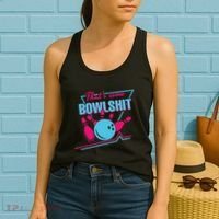 That Some Bowlshit Ball Pins Strike Spilt Women's Tank Top thumb 2