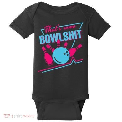 That Some Bowlshit Ball Pins Strike Spilt Baby Bodysuit
