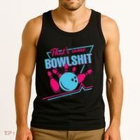 That Some Bowlshit Ball Pins Strike Spilt Tank Top thumb 3