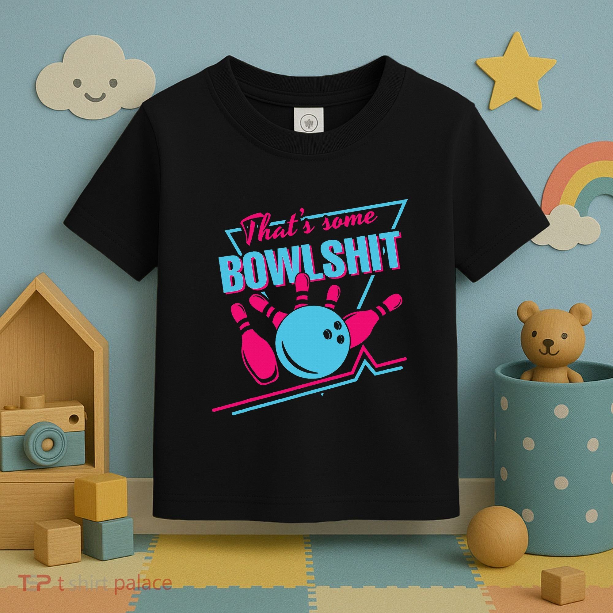 That Some Bowlshit Ball Pins Strike Spilt Toddler T-Shirt