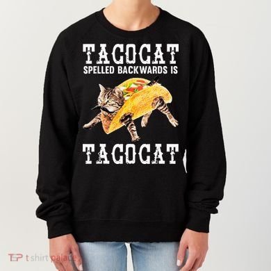Tacocat Spelled Backward Is Taco Cat Women's Sweatshirt
