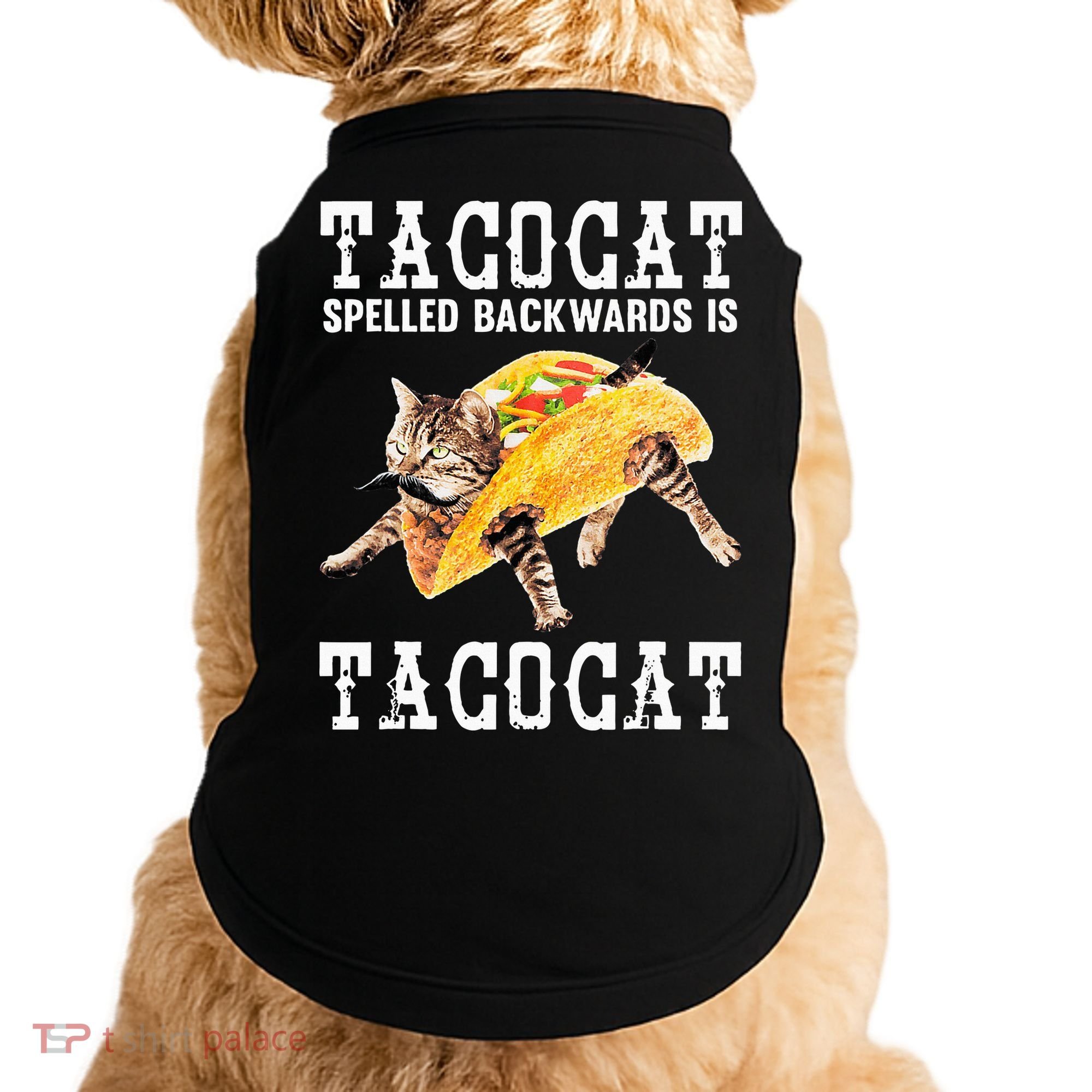 Tacocat Spelled Backward Is Taco Cat Doggie Tank