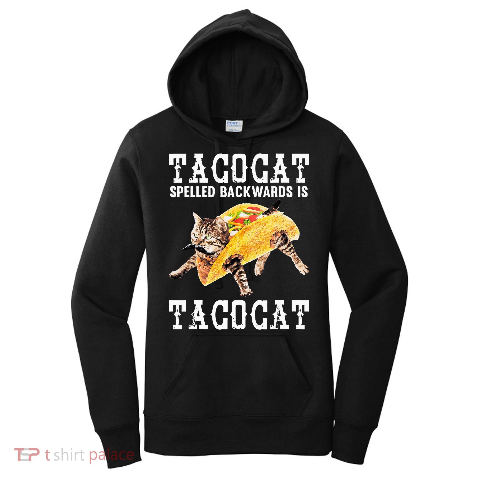 Tacocat Spelled Backward Is Taco Cat Women's Hoodie