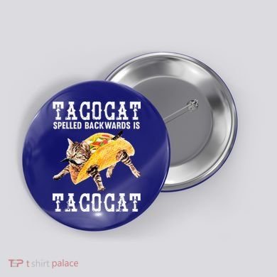 Tacocat Spelled Backward Is Taco Cat Button
