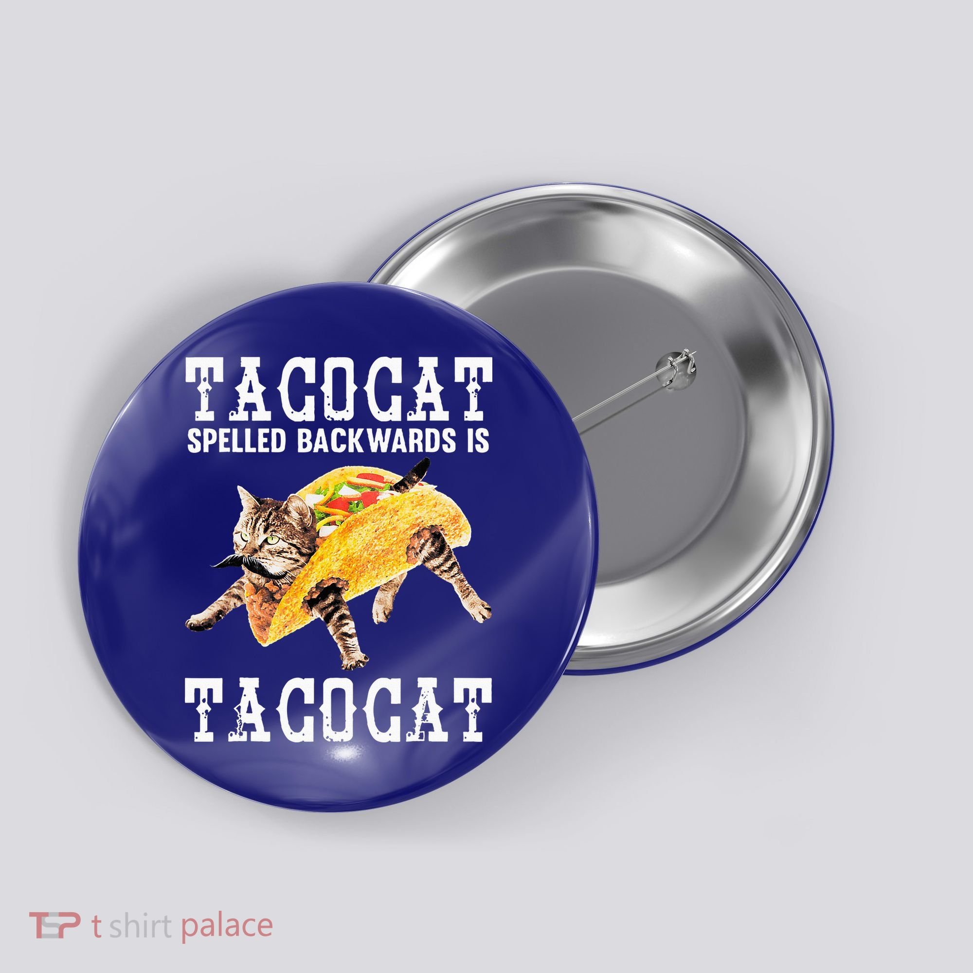 Tacocat Spelled Backward Is Taco Cat Button