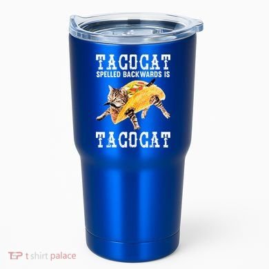 Tacocat Spelled Backward Is Taco Cat Tumbler