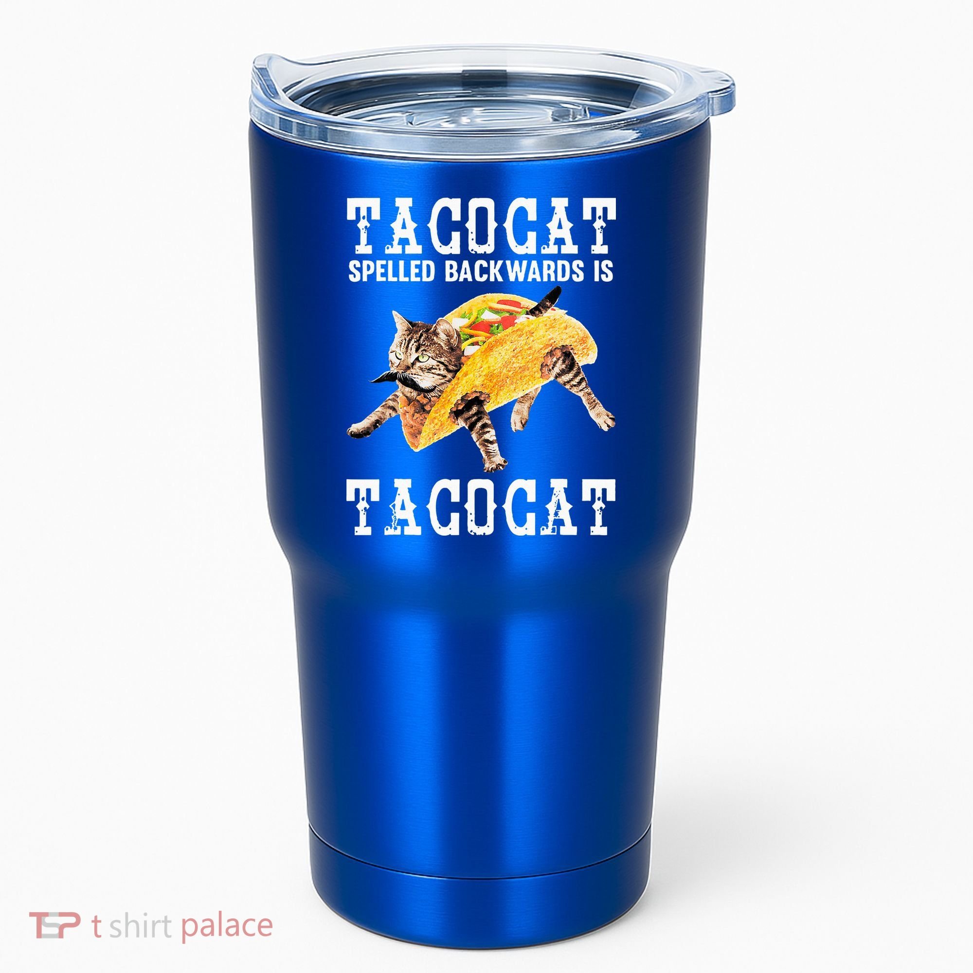 Tacocat Spelled Backward Is Taco Cat Tumbler